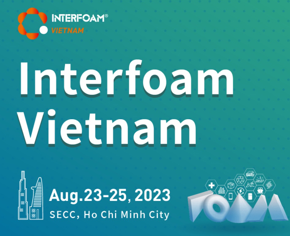 INTERFOAM Vietnam 2023 to showcase advancements in Southeast Asia's foam industry